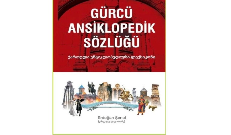 “Gürcü Ansiklopedik Sözlüğü” Yayınlandı