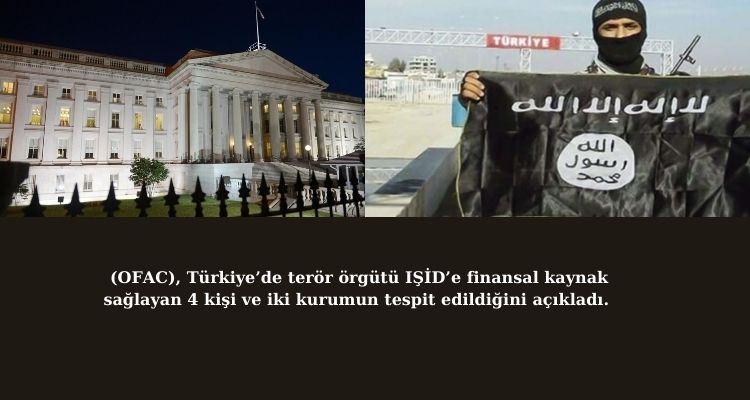 ABD`den Türkiye`deki 4 Kişi ve 2 Kuruma IŞİD Yaptırımı