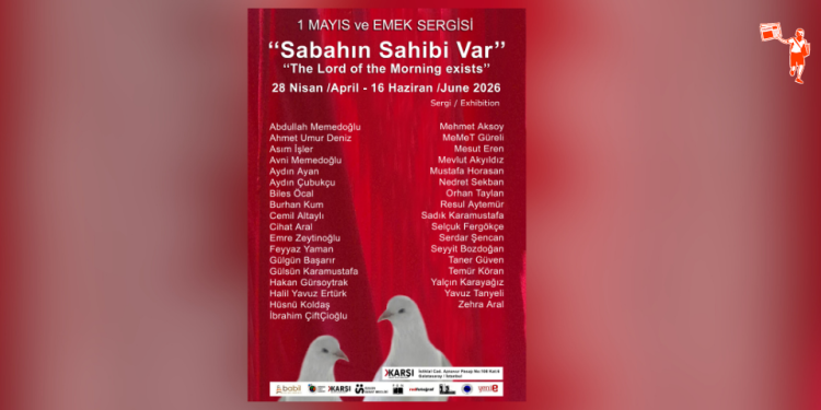 “Sabahın Sahibi Var” sergisi 28 Nisan’da İstanbul’da açılıyor